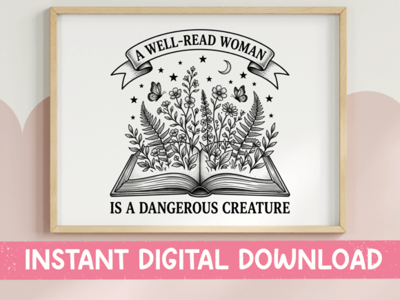 Well Read Woman SVG Open Book PNG: The Design for a Dangerous Creature